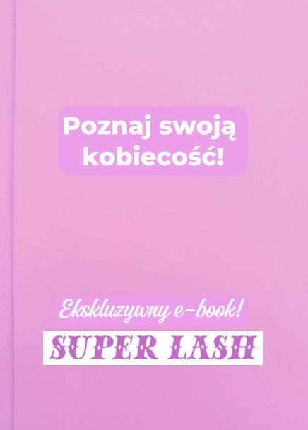 Darmowy E - Book Poznaj Swoją Kobiecość - Superlash™